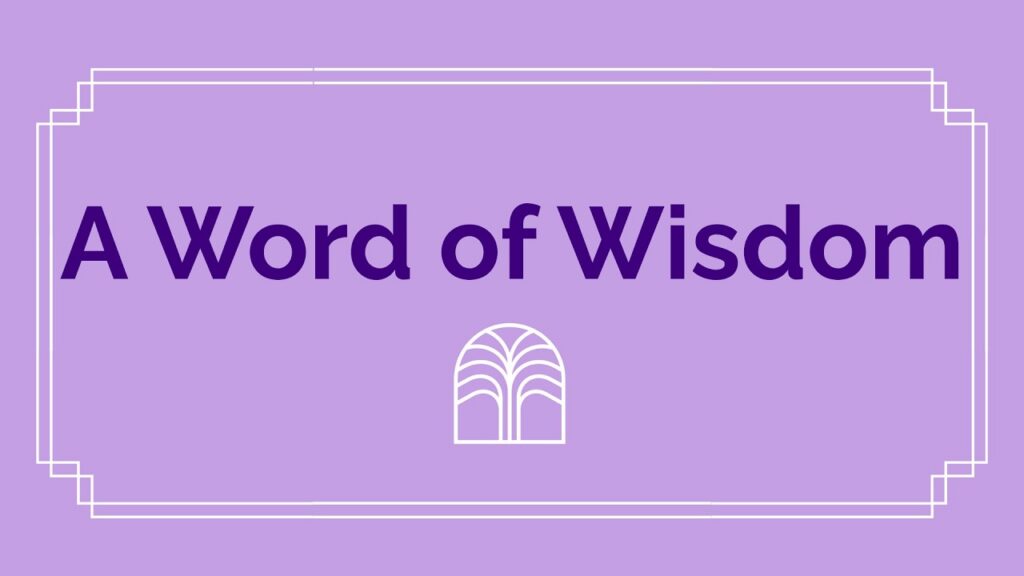 Purple title slide reading 'A Word of Wisdom' with a white decorative border and a small arch emblem centered below the text.