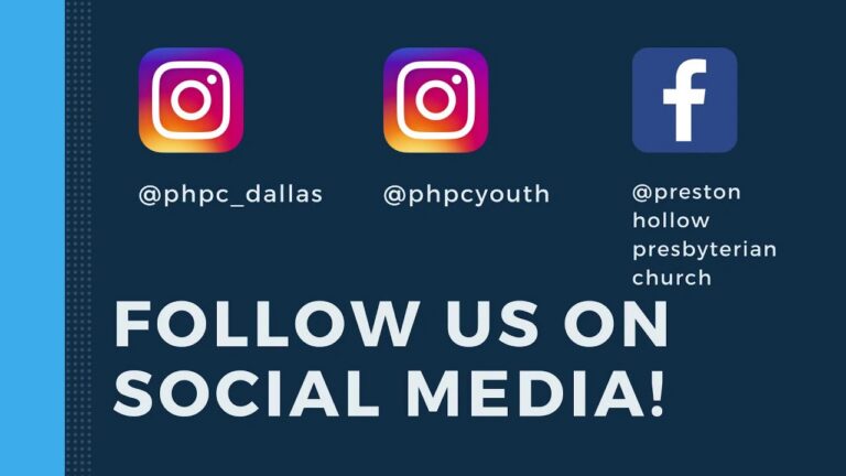 CTA to follow on social media: Instagram handles @phpc_dallas and @phpcyouth, and Facebook handle @prestonhollowpresbyterianchurch, with the text 'FOLLOW US ON SOCIAL MEDIA!'